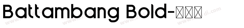 Battambang Bold字体转换